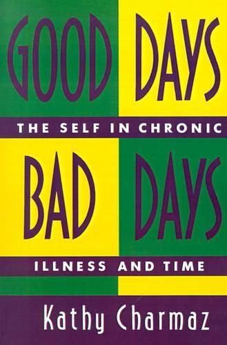 Бумажная книга «Good Days, Bad Days: The Self and Chronic Illness in Time», автор Кэти Шармаз - фото №1