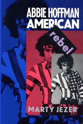 Бумажная книга «Abbie Hoffman: American Rebel», автор Марти Джезер - фото №1
