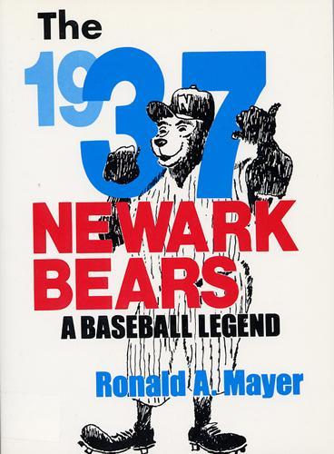Бумажная книга «The 1937 Newark Bears: A Baseball Legend», автор Рональд А. Майер - фото №1