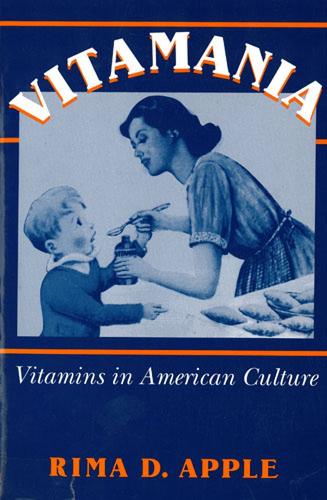 Бумажная книга «Vitamania: Vitamins in American Culture», автор Рима Эппл - фото №1