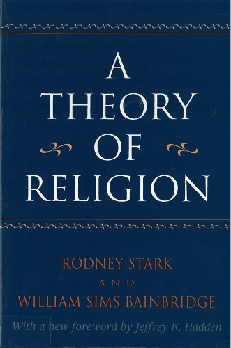 Паперова книга «A Theory of Religion», авторів Родні Старк, Вільям Бейнбрідж - фото №1