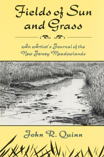 Бумажная книга «Fields of Sun and Grass: An Artist's Journal of the New Jersey Meadowlands», автор Джон Р. Квинн - фото №1