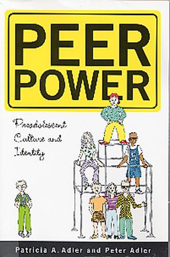 Паперова книга «Peer Power: Preadolescent Culture and Identity», авторів Патриція Адлер, Пітер Адлер - фото №1