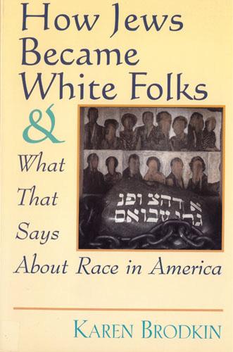 Бумажная книга «How Jews Became White Folks and What That Says About Race in America», автор Карен Бродкин - фото №1