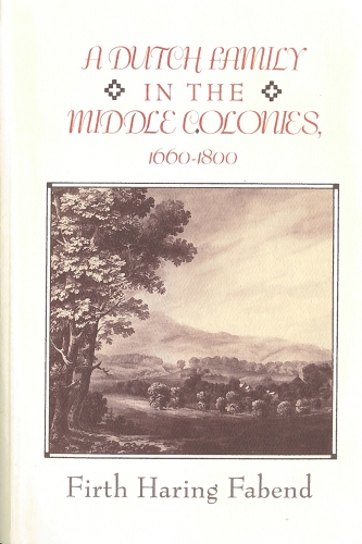 Паперова книга «A Dutch Family in the Middle Colonies: 1660-1880», автор Ферт Харінг Фабенд - фото №1