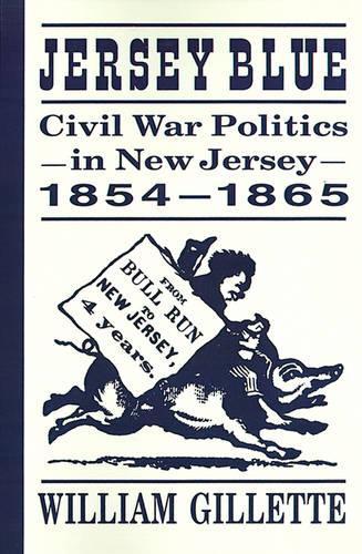 Бумажная книга «Jersey Blue: Civil War Politics in New Jersey, 1854–1865», автор Уильям Джиллетт - фото №1