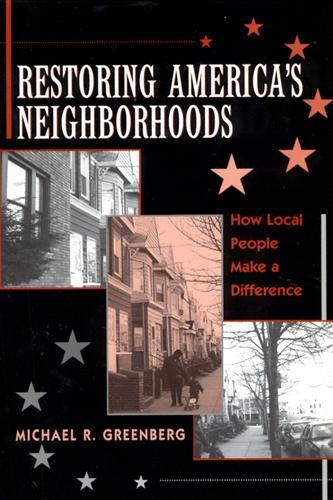 Бумажная книга «Restoring America's Neighborhoods: How Local People Make a Difference», автор Майкл Р. Гринберг - фото №1