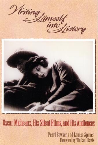 Бумажная книга «Writing Himself Into History: Oscar Micheaux, His Silent Films, and His Audiences», авторов Луиза Спенс, Перл Боузер - фото №1