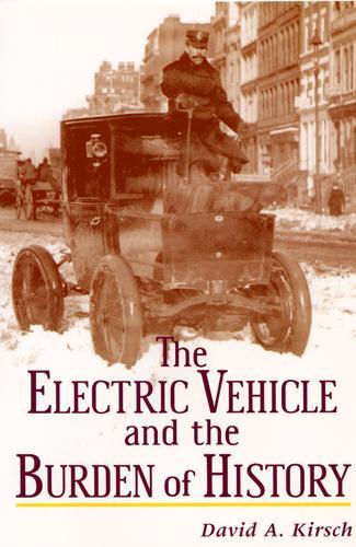 Бумажная книга «The Electric Vehicle and the Burden of History», автор Дэвид А. Кирш - фото №1