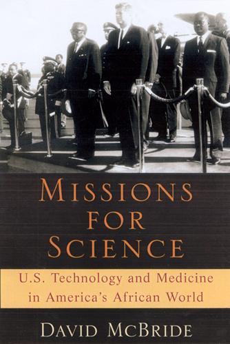 Бумажная книга «Missions for Science: U.S. Technology and Medicine in America's African World», автор Дэвид Макбрайд - фото №1