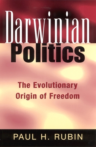 Паперова книга «Darwinian Politics: The Evolutionary Origin of Freedom», автор Пол Х. Рубін - фото №1