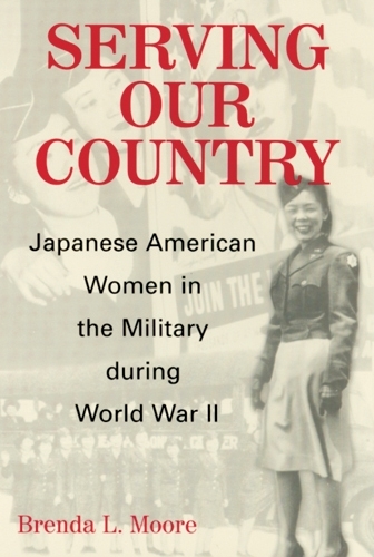 Бумажная книга «Serving Our Country: Japanese American Women in the Military during World War II», автор Бренда Ли Мур - фото №1