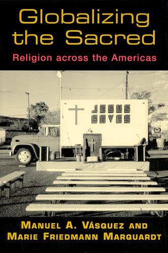 Бумажная книга «Globalizing the Sacred: Religion Across the Americas», автор Мари Ф. Марквардт - фото №1