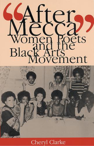 Бумажная книга «"After Mecca": Women Poets and the Black Arts Movement», автор Шерил Кларк - фото №1