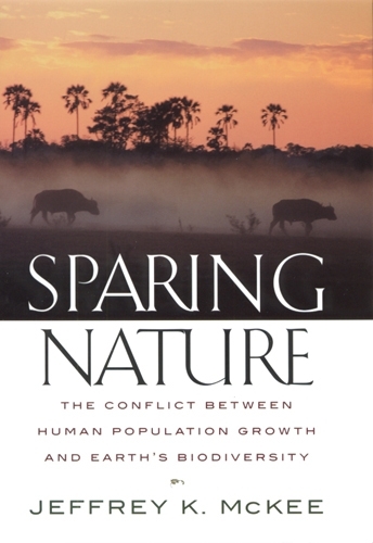 Бумажная книга «Sparing Nature: The Conflict between Human Population Growth and Earth's Biodiversity», автор Джеффри К. Макки - фото №1