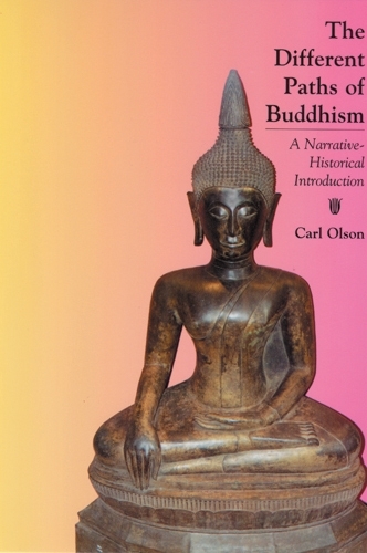 Бумажная книга «The Different Paths of Buddhism: A Narrative-Historical Introduction», автор Карл Олсон - фото №1