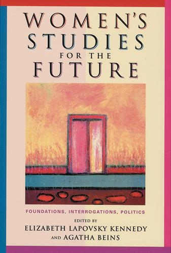 Бумажная книга «Women's Studies for the Future: Foundations, Interrogations, Politics», автор Агата Мерил Бинс - фото №1