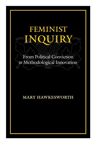 Бумажная книга «Feminist Inquiry: From Political Conviction to Methodological Innovation», автор Мэри Хоксворт - фото №1