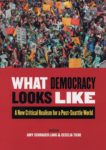 Паперова книга «What Democracy Looks Like: A New Critical Realism for a Post-Seattle World» - фото №1