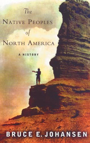 Бумажная книга «The Native Peoples of North America: A History», автор Брюс Йохансен - фото №1