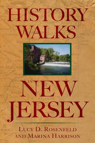 Бумажная книга «History Walks in New Jersey», авторов Люси Д. Розенфельд, Марина Харрисон - фото №1