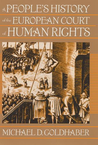 Бумажная книга «A People's History of the European Court of Human Rights», автор Майкл Голдхабер - фото №1