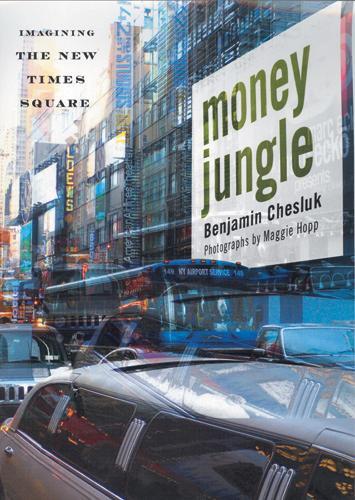 Бумажная книга «Money Jungle: Imagining the New Times Square», автор Бенджамин Чеслюк - фото №1