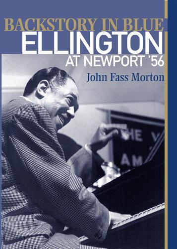 Бумажная книга «Backstory in Blue: Ellington at Newport '56», автор Джон Фасс Мортон - фото №1