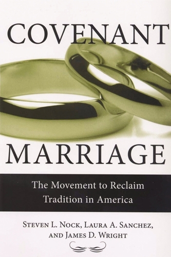 Бумажная книга «Covenant Marriage: The Movement to Reclaim Tradition in America», авторов Джеймс Райт, Лаура Санчес, Стивен Нок - фото №1