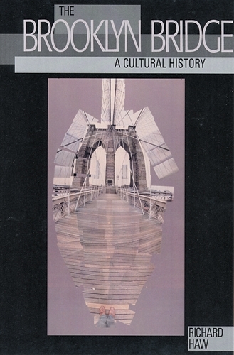 Паперова книга «The Brooklyn Bridge: A Cultural History», автор Річард Хоу - фото №1