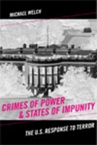 Бумажная книга «Crimes of Power & States of Impunity: The U.S. Response to Terror», автор Майкл Уэлч - фото №1