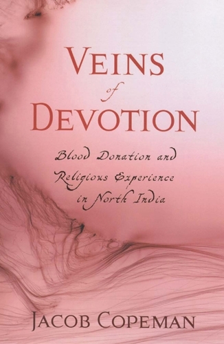 Бумажная книга «Veins of Devotion: Blood Donation and Religious Experience in North India», автор Джейкоб Коупман - фото №1
