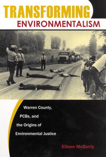 Бумажная книга «Transforming Environmentalism: Warren County, PCBs, and the Origins of Environmental Justice», автор Эйлин Макгерти - фото №1