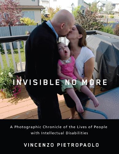 Бумажная книга «Invisible No More: A Photographic Chronicle of the Lives of People with Intellectual Disabilities» - фото №1