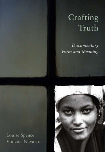 Бумажная книга «Crafting Truth: Documentary Form and Meaning», авторов Луиза Спенс, Винисиус Наварро - фото №1