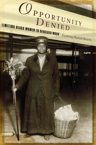 Бумажная книга «Opportunity Denied: Limiting Black Women to Devalued Work», автор Энобонг Бранч - фото №1