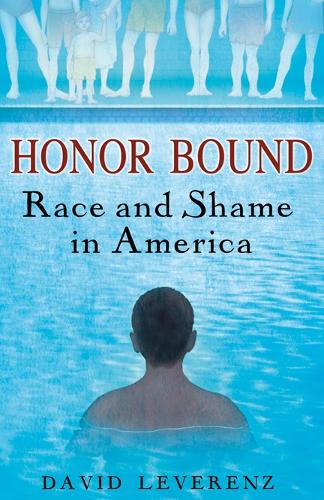 Бумажная книга «Honor Bound: Race and Shame in America», автор Дэвид Леверенц - фото №1