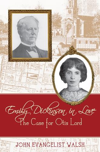 Бумажная книга «Emily Dickinson in Love: The Case for Otis Lord», автор Джон Евангелист Уолш - фото №1