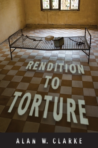 Паперова книга «Rendition to Torture», автор Алан В. Кларк - фото №1