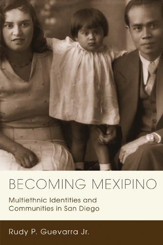 Бумажная книга «Becoming Mexipino: Multiethnic Identities and Communities in San Diego», автор Руди П. Геварра - фото №1