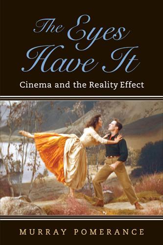 Паперова книга «The Eyes Have It: Cinema and the Reality Effect», автор Мюррей Померанс - фото №1