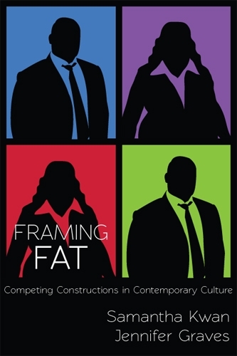 Бумажная книга «Framing Fat: Competing Constructions in Contemporary Culture», авторов Дженнифер Грейвс, Саманта Кван - фото №1