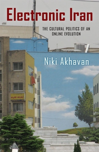 Паперова книга «Electronic Iran: The Cultural Politics of an Online Evolution», автор Нікі Ахаван - фото №1