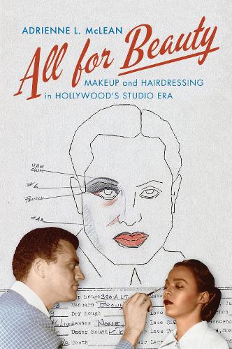 Паперова книга «All for Beauty: Makeup and Hairdressing in Hollywood's Studio Era», автор Адрієнн Л. Маклін - фото №1