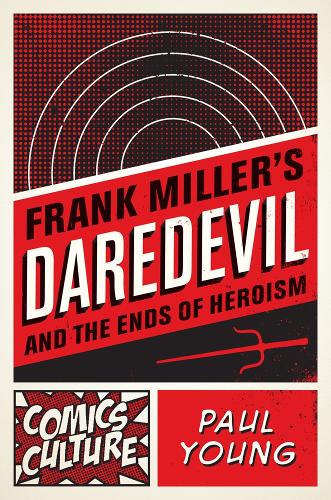Бумажная книга «Frank Miller's Daredevil and the Ends of Heroism», автор Вм Пол Янг - фото №1