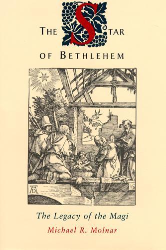Бумажная книга «The Star of Bethlehem: The Legacy of the Magi», автор Майкл Р. Молнар - фото №1