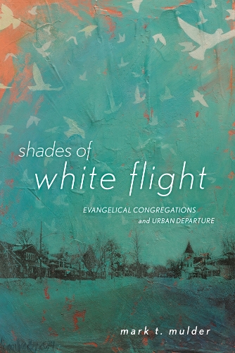 Бумажная книга «Shades of White Flight: Evangelical Congregations and Urban Departure», автор Марк Т. Малдер - фото №1