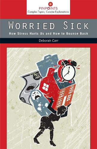 Бумажная книга «Worried Sick: How Stress Hurts Us and How to Bounce Back», автор Дебора Карр - фото №1