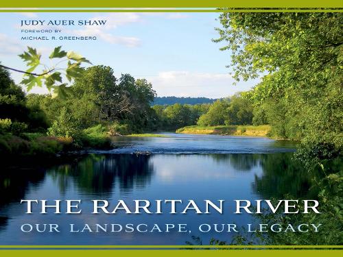 Паперова книга «The Raritan River: Our Landscape, Our Legacy», автор Джуді Ауер Шоу - фото №1