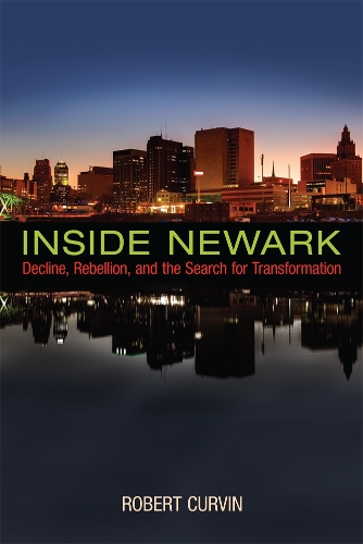 [object Object] «Inside Newark: Decline, Rebellion, and the Search for Transformation», автор Роберт Курвин - фото №1